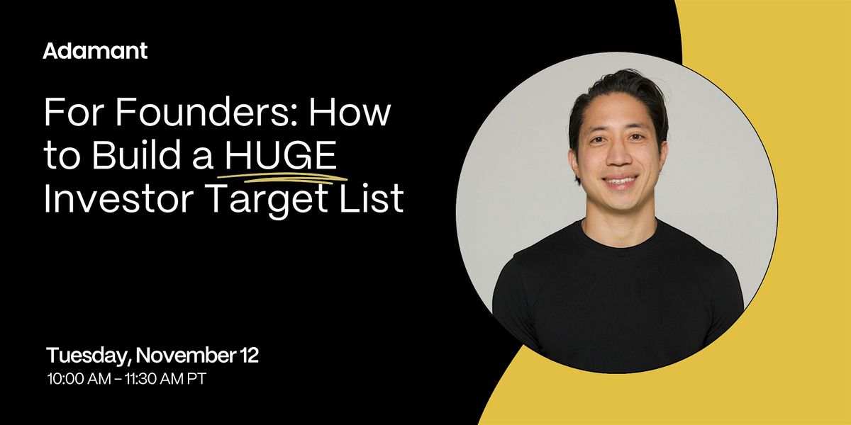 For Founders: How to Build  a HUGE Investor Target List