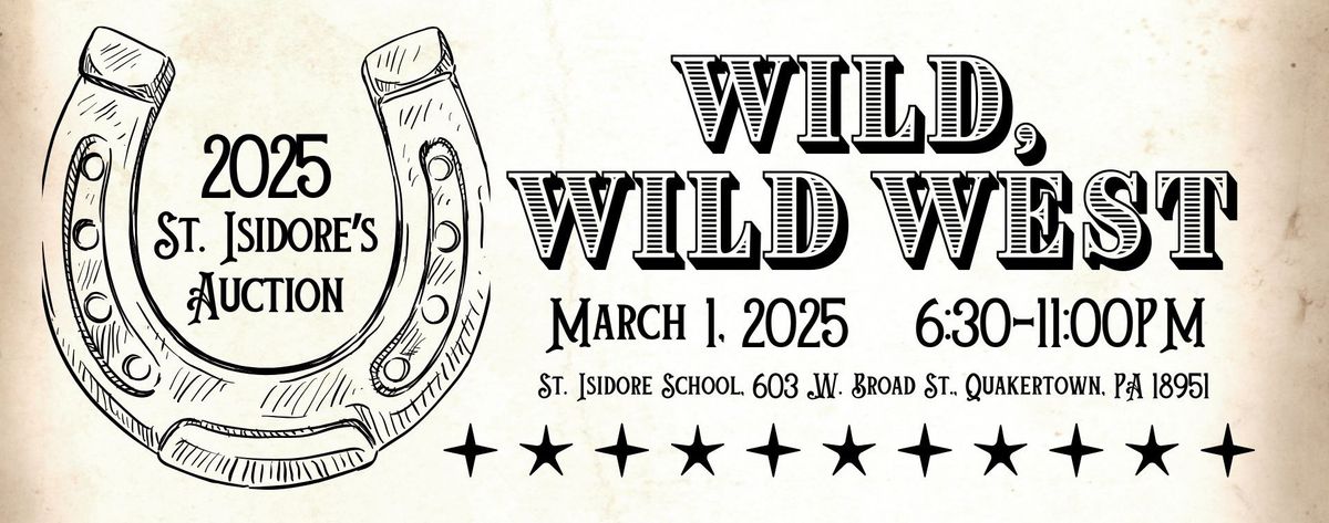 2025 St. Isidore\u2019s Annual Auction - WILD WILD WEST