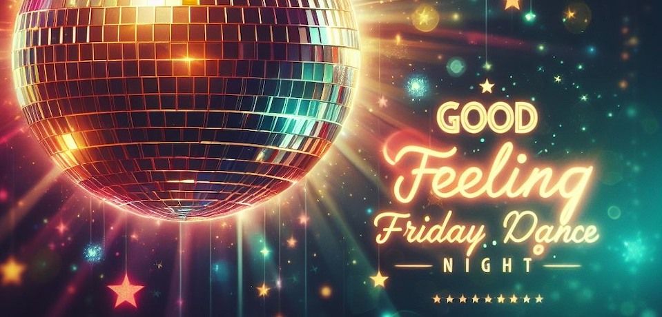 Good Feeling Friday Dance Night