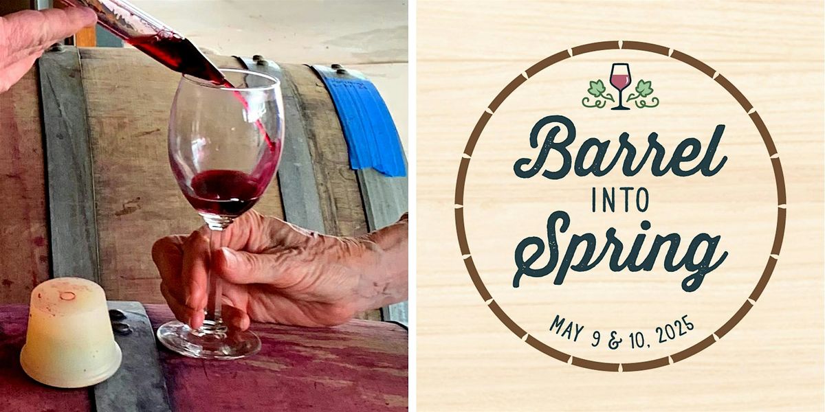 Barrel into Spring | May 9 & 10