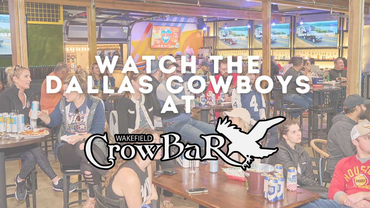 Dallas Cowboys Games Official Watch Party @ Wakefield Crowbar