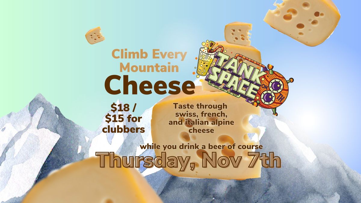 Climb Every Mountain Cheese Class