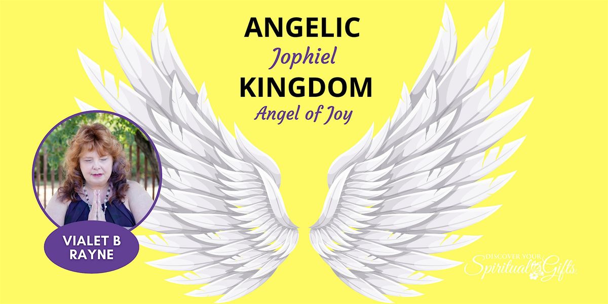 Connect with the Angelic Kingdom: Archangel of Joy