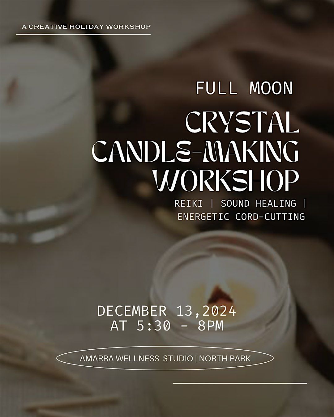 Crystal Candle-Making Workshop & Full Moon Reiki Sound Bath