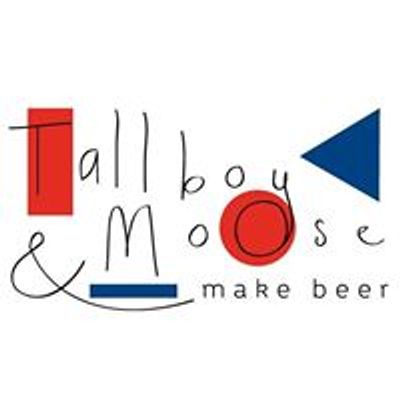 Tallboy and Moose
