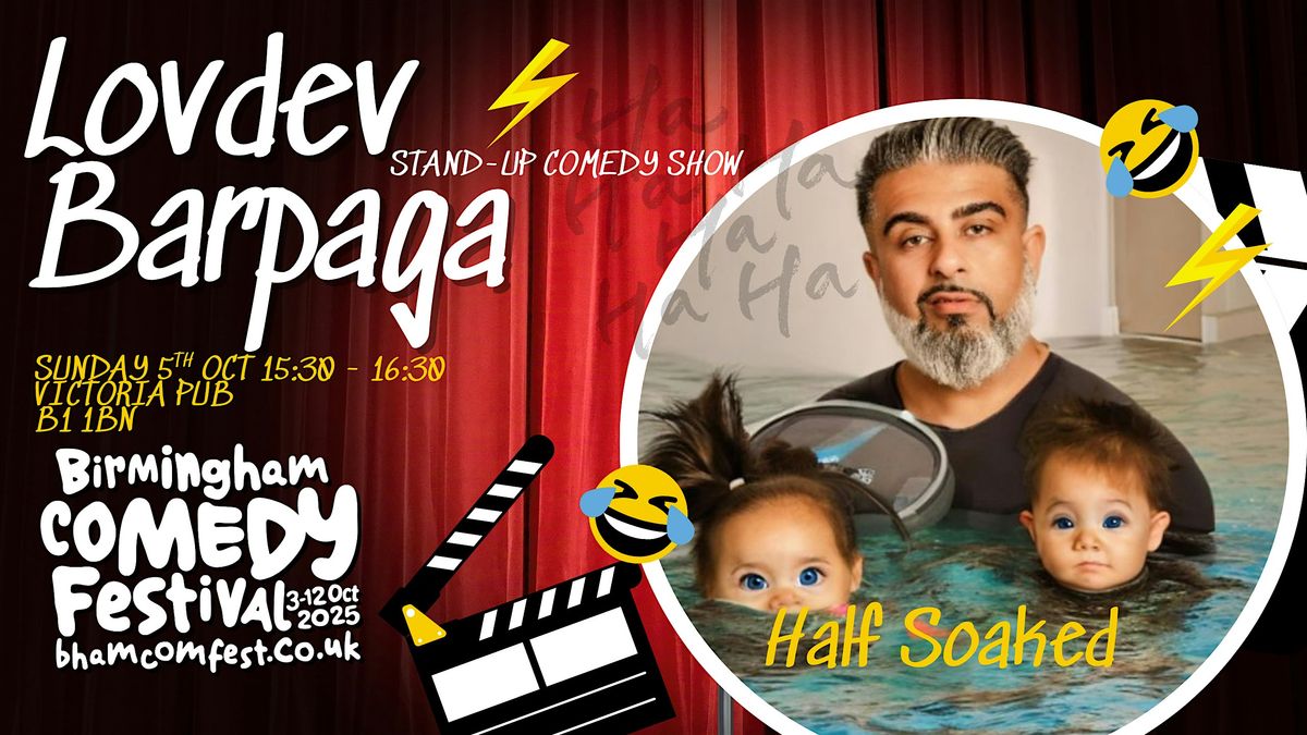 Half Soaked \u2013 Stand-Up Comedy by Lovdev Barpaga