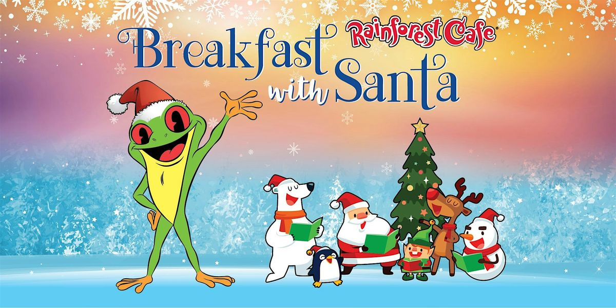 Rainforest Cafe Sawgrass Mills - Breakfast with Santa