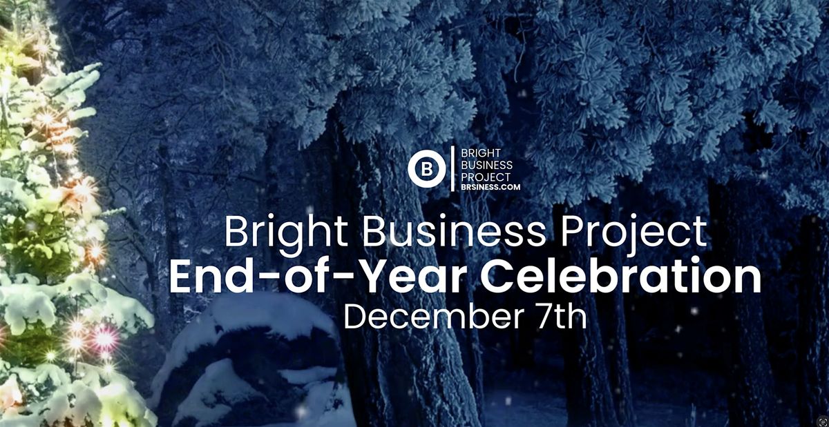 Bright Business Project End-of-Year Celebration