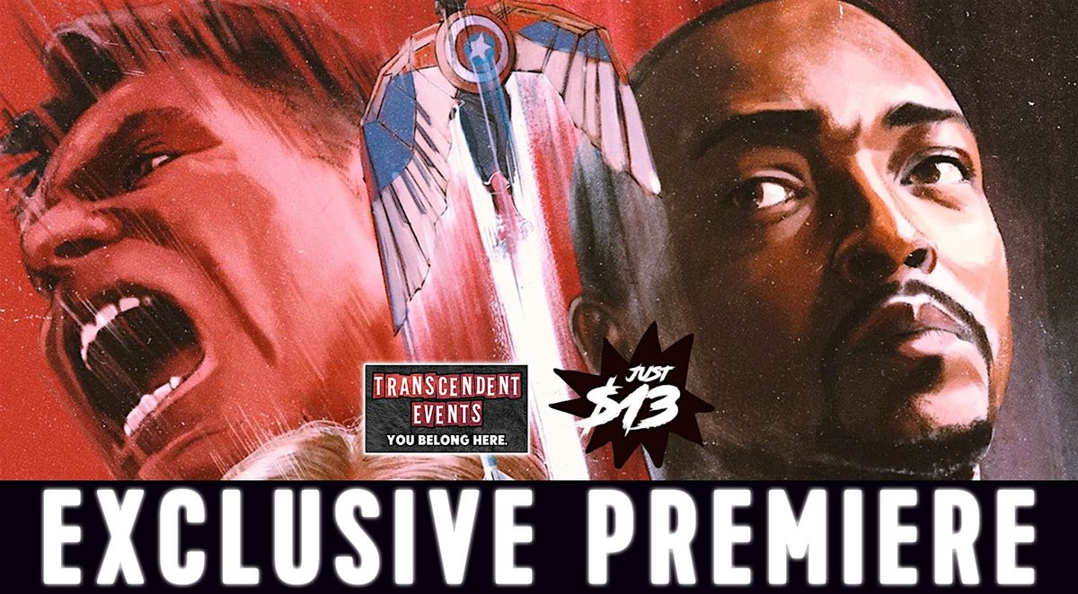 MOVIE PREMIERE: CAPTAIN AMERICA: BRAVE NEW WORLD  (Transcendent Exclusive)