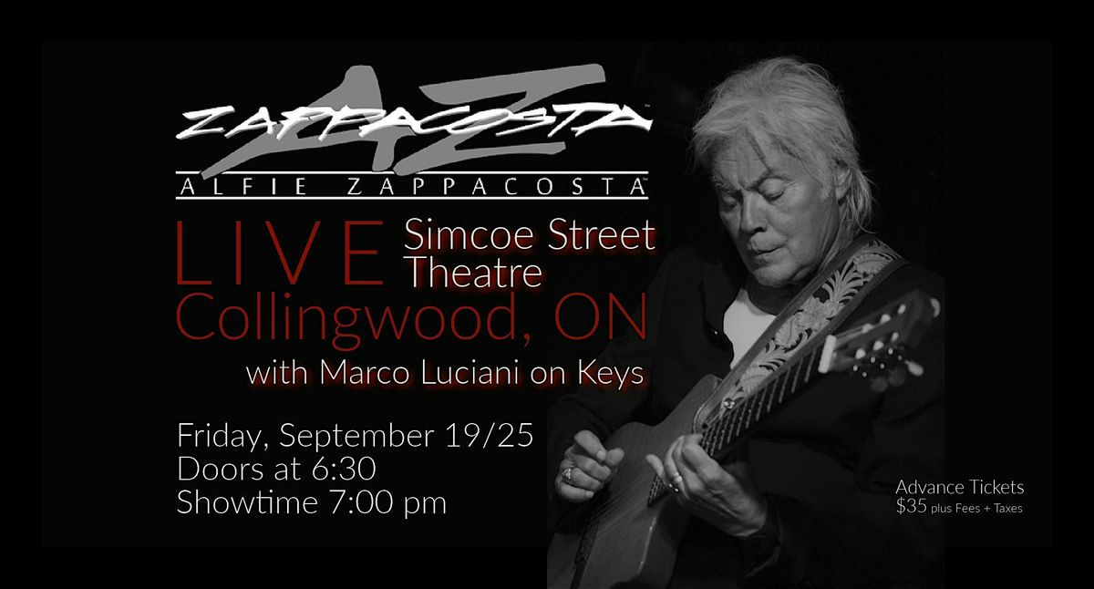 ALFIE ZAPPACOSTA LIVE - Simcoe Street Theatre September 19th, 2025