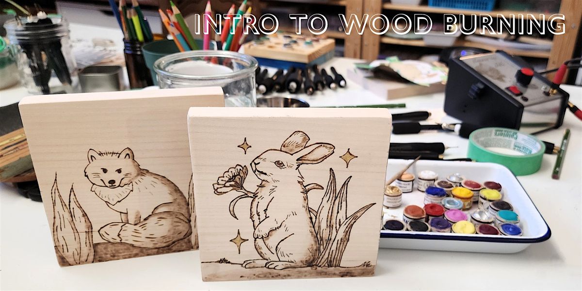 Intro to Wood Burning aka Pyrography for Beginners -Level 1