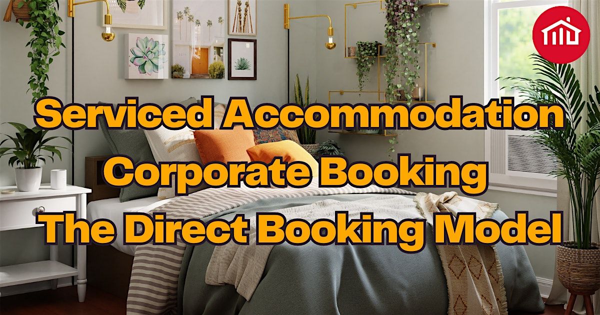 Serviced Accommodation Corporate Booking - The Direct Booking Model