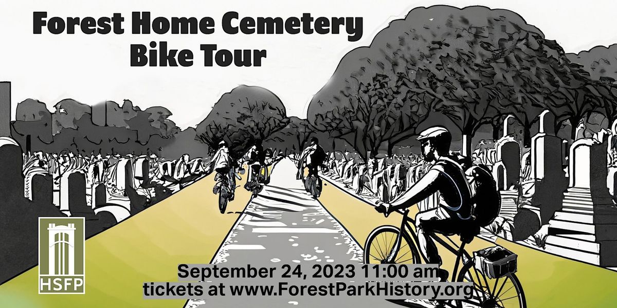 Bicycle Tour of Forest Home Cemetery 2023