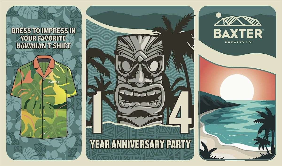 Baxter Brewing 14th Anniversary Party!