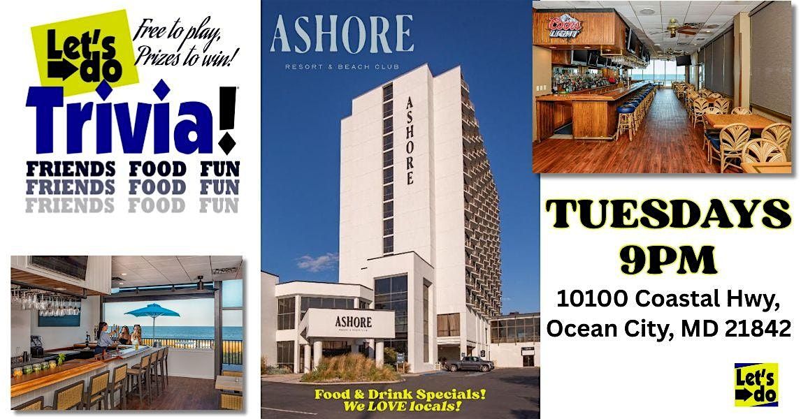 Let's Do Trivia! in Ocean City, Maryland! Ashore Resort