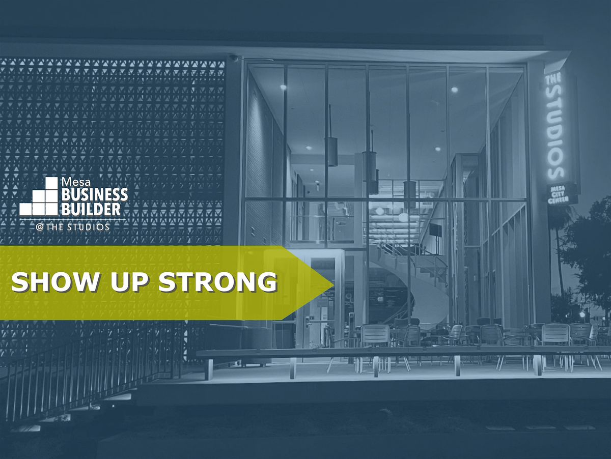 Media Marketing Series: Show Up Strong