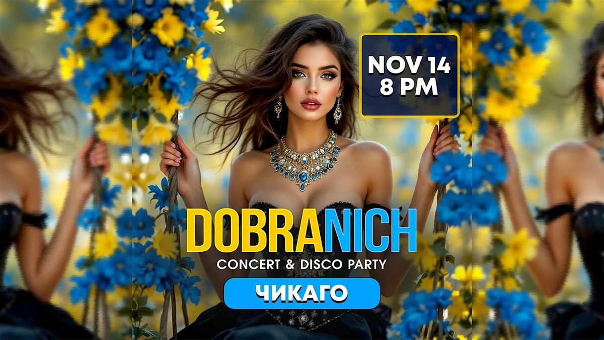 DOBRANICH IN CHICAGO\u2728 \u0423\u041a\u0420\u0410\u0406\u041d\u0421\u042c\u041a\u0418\u0419 \u041a\u041e\u041d\u0426\u0415\u0420\u0422-\u0414\u0418\u0421\u041a\u041e\u0422\u0415\u041a\u0410