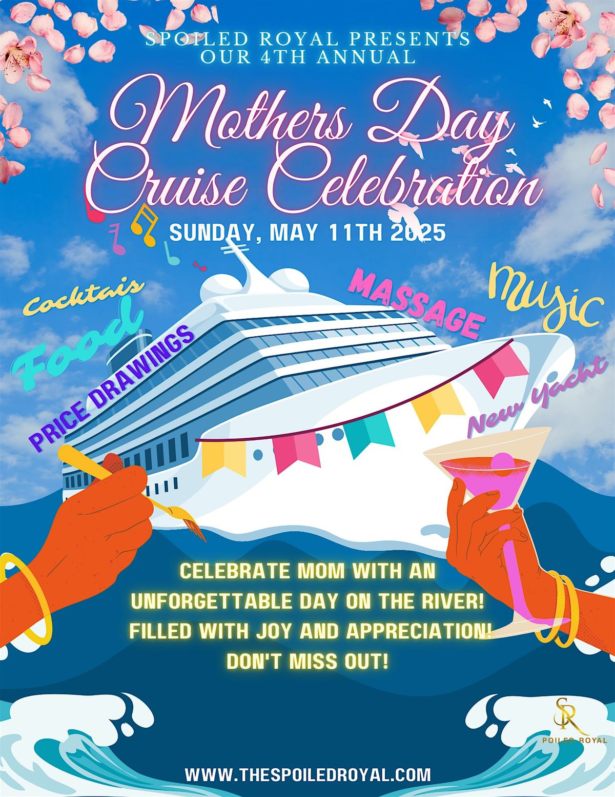 Spoiled Royals 4th Annual Mothers Day Cruise Celebration