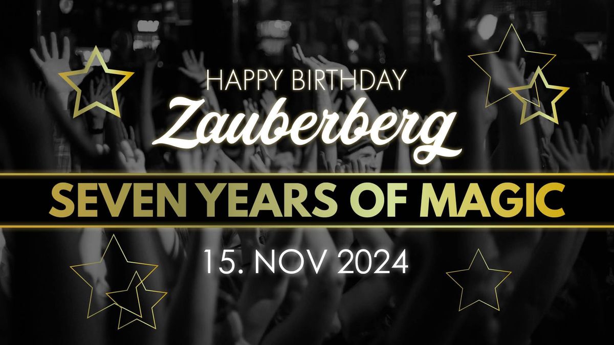 Zauberberg Jubil\u00e4um | Seven Years of Magic