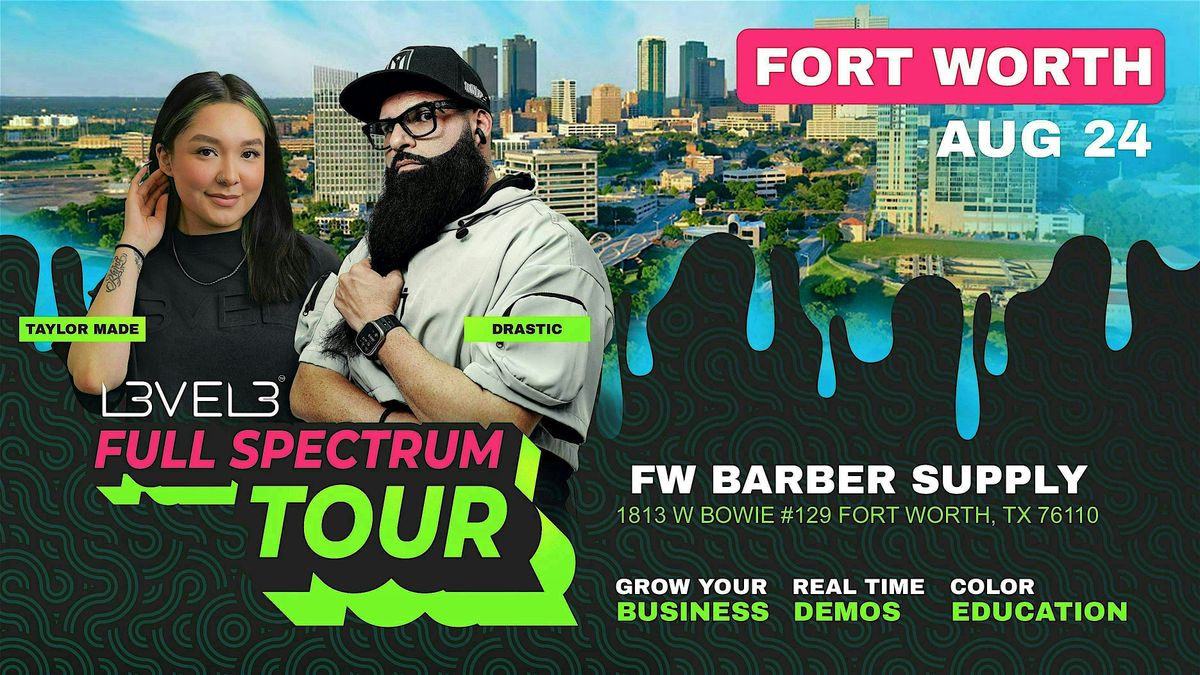L3VEL3 Full Spectrum Tour - Fort Worth Barber Supply