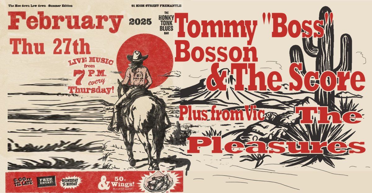 Tommy "Boss" Bosson & The Score, plus The Pleasures @ The Honky Tonk Blues, Freo