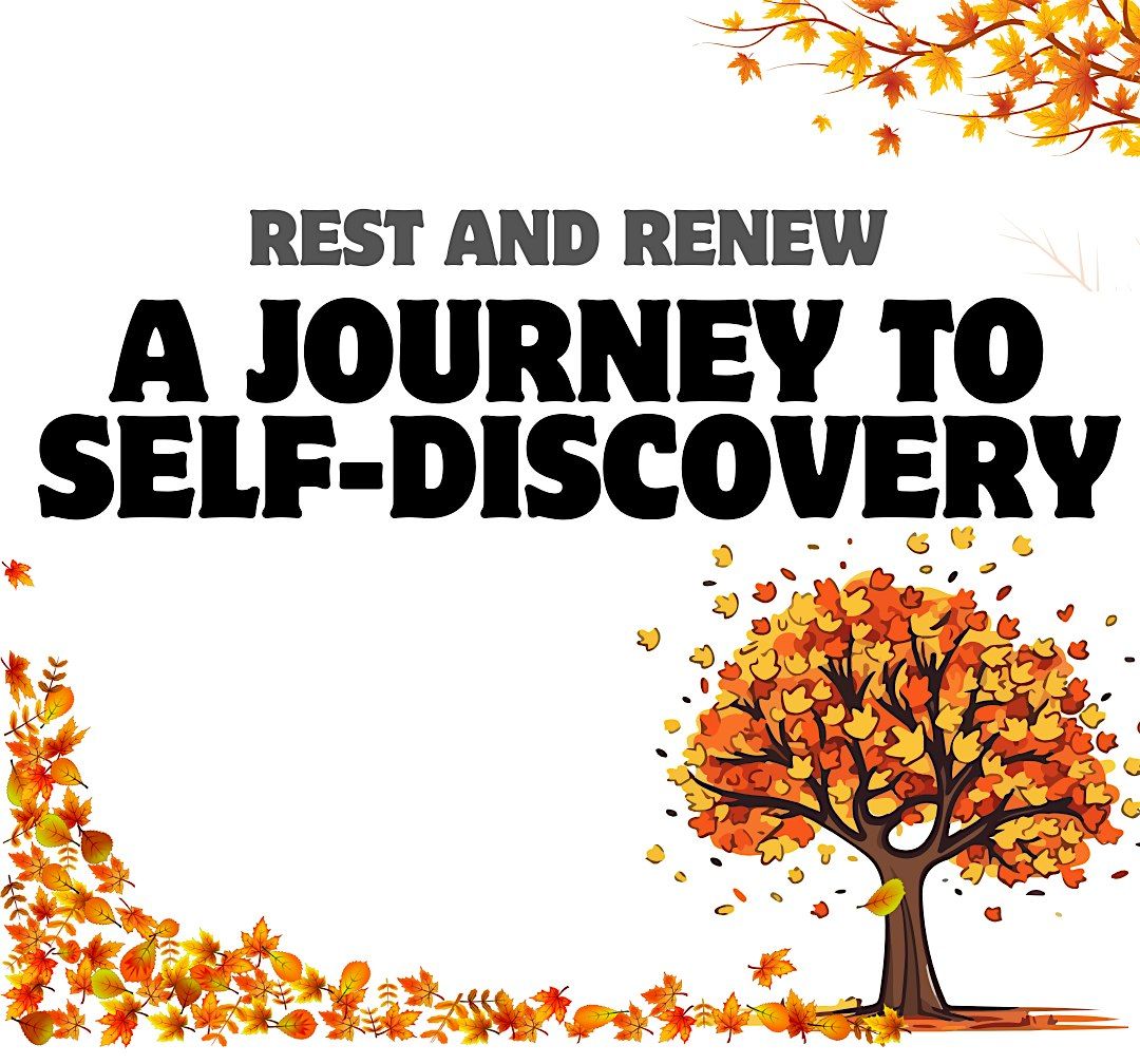 Rest and Renew: A Journey to Self-Discovery