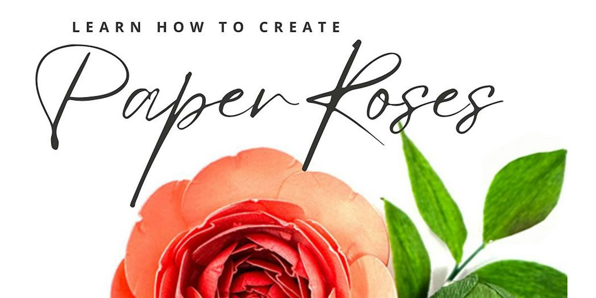 Learn to Create Paper Roses