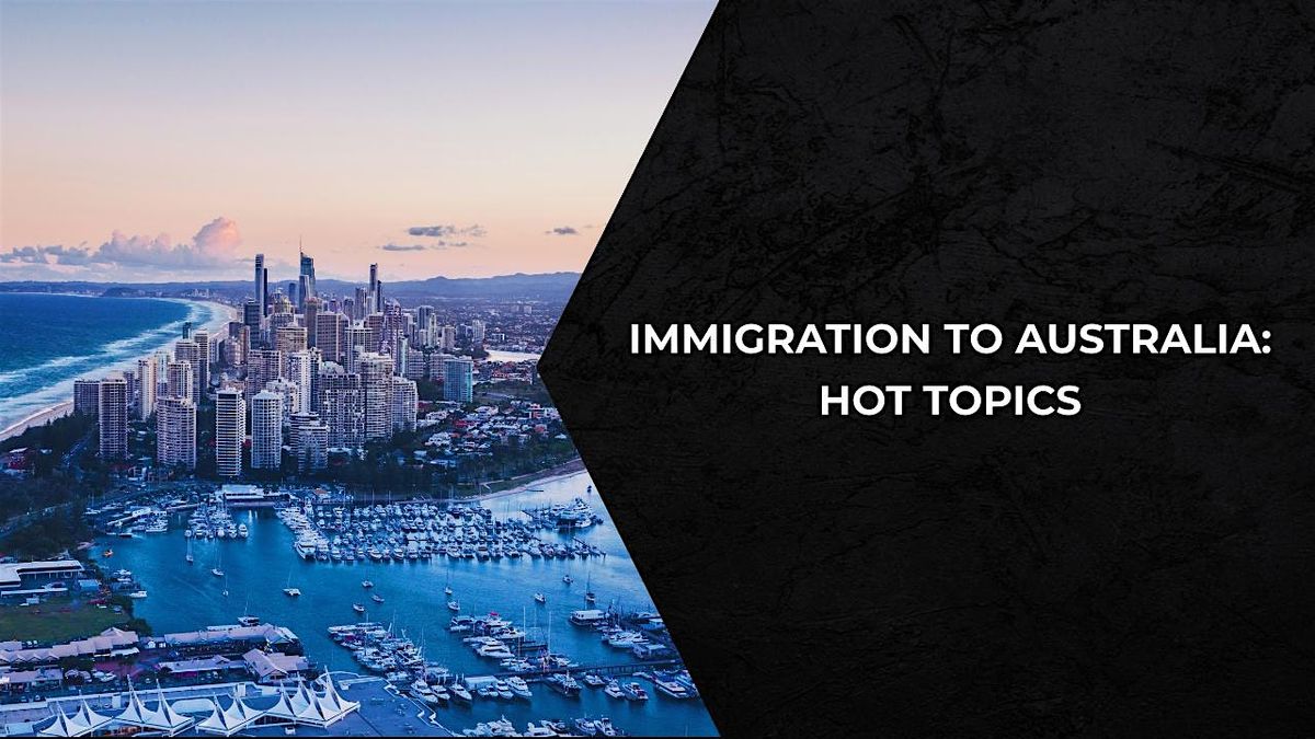 Presentation "Immigration to Australia: Hot Topics"