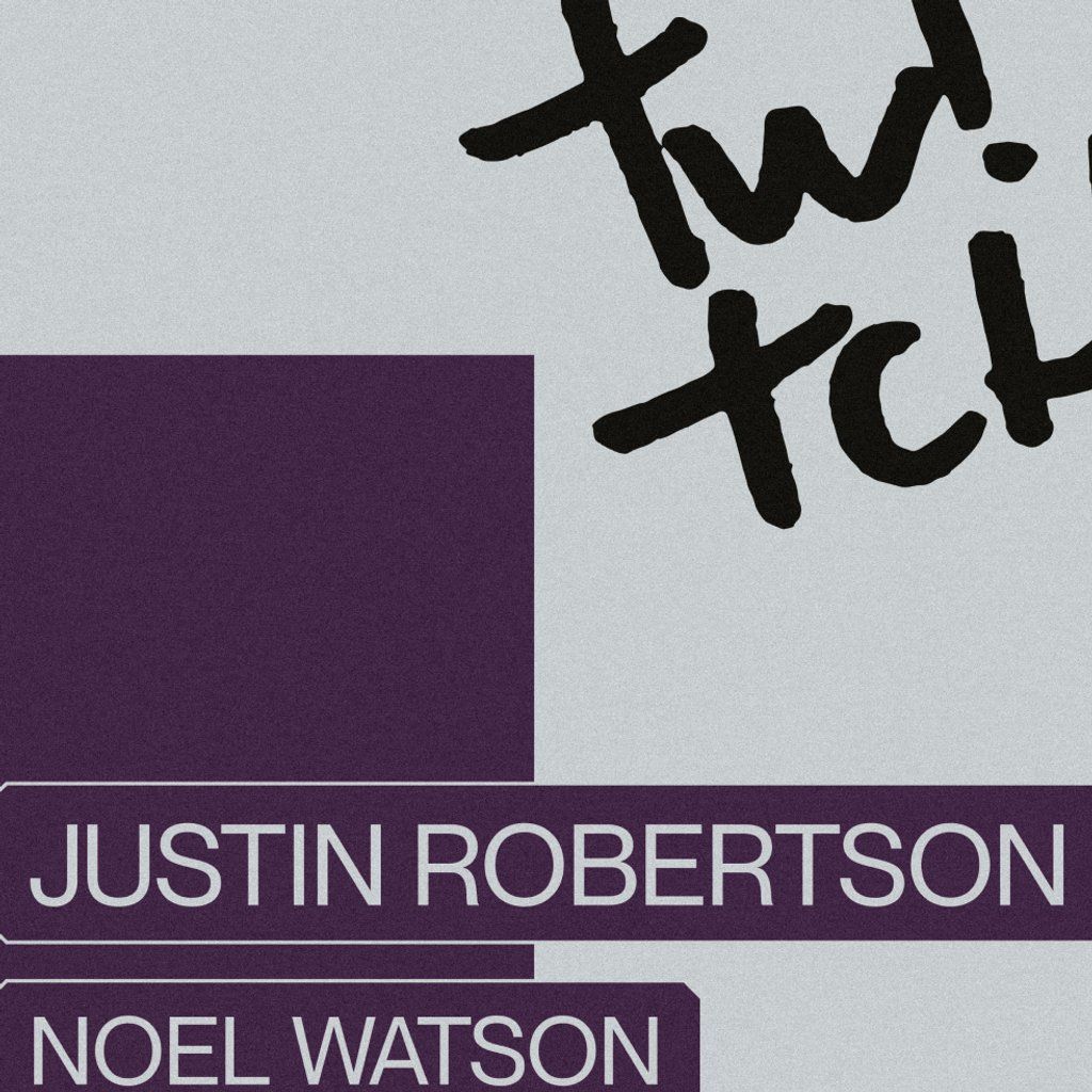 Twitch - Justin Robertson & Noel Watson