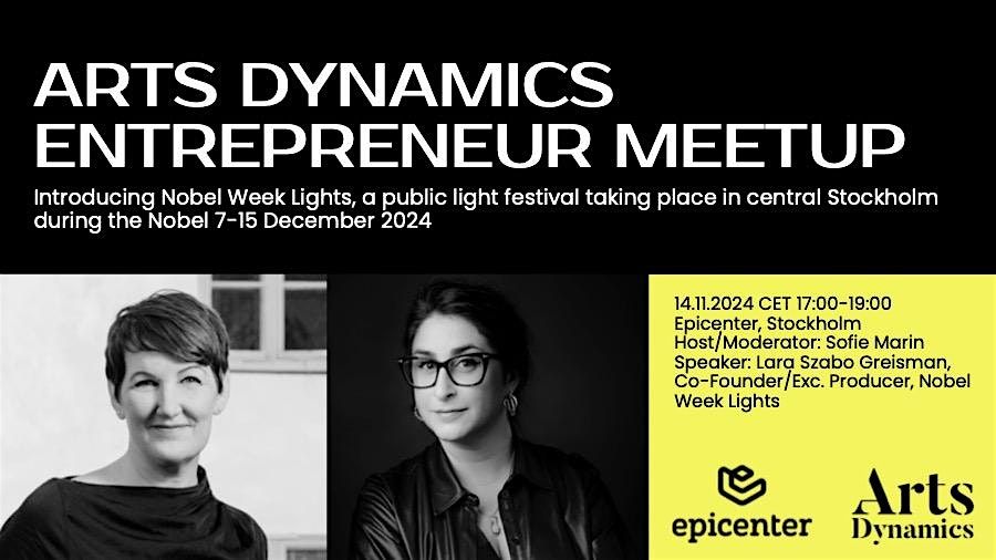 Arts Dynamics Entrepreneur Meetup: Nobel Week Lights, Public Arts Festival