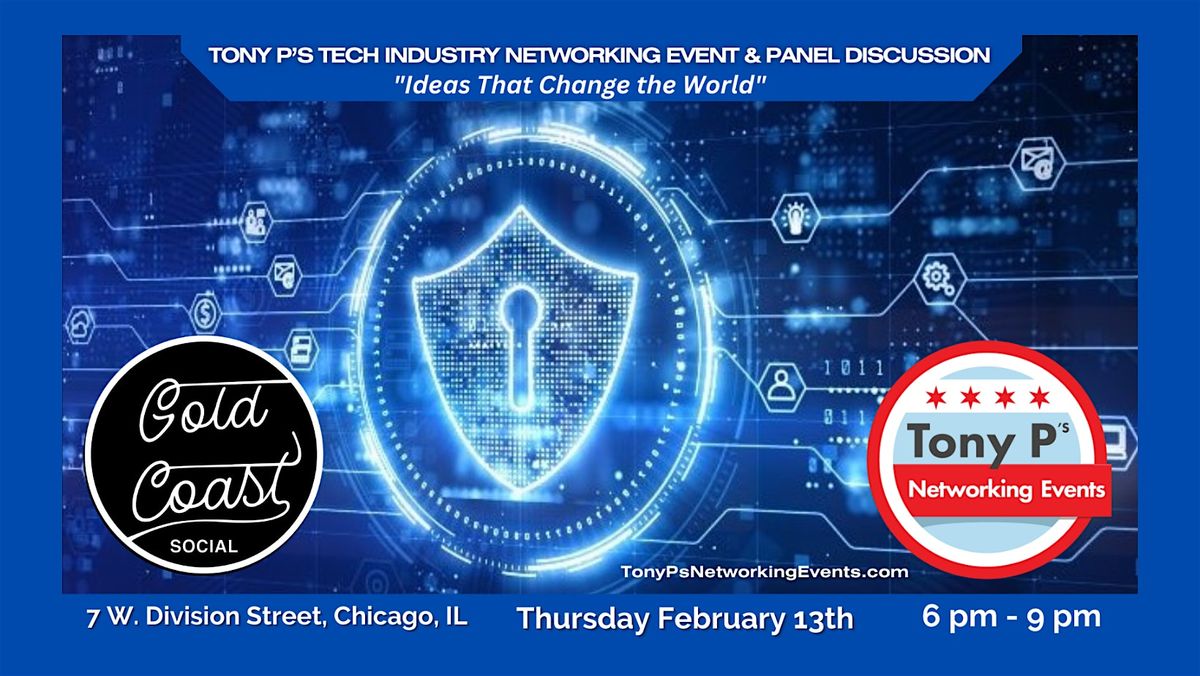 Tony P's Tech Industry Event & Panel Discussion: Thursday February 13th