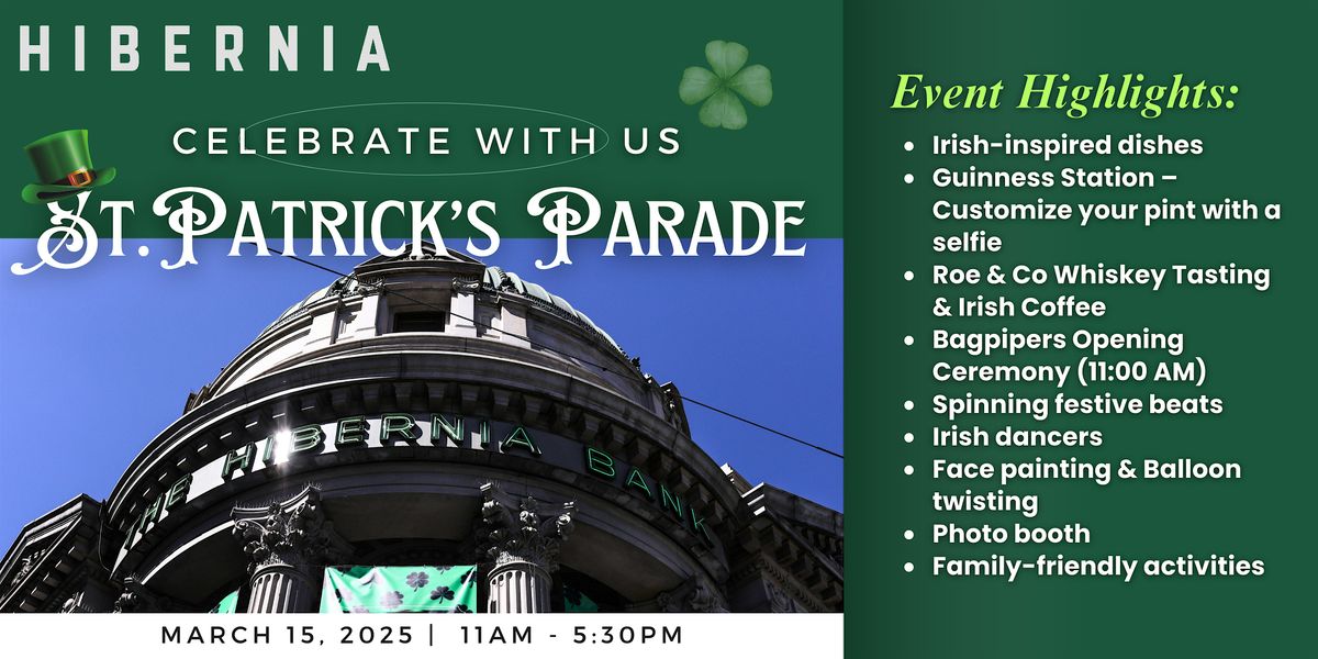 Join the St. Patrick's Parade Day Extravaganza @ The Hibernia SF!