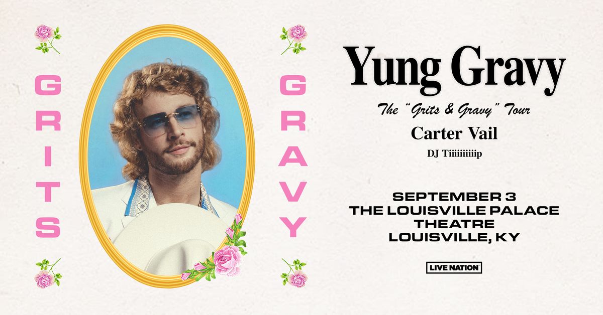 Yung Gravy Presents - The Grits & Gravy Tour w\/ Carter Vail