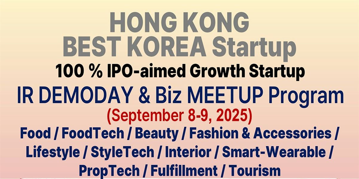 HONG KONG BEST KOREA Startup IR DEMODAY & Biz MEETUP Program (September)