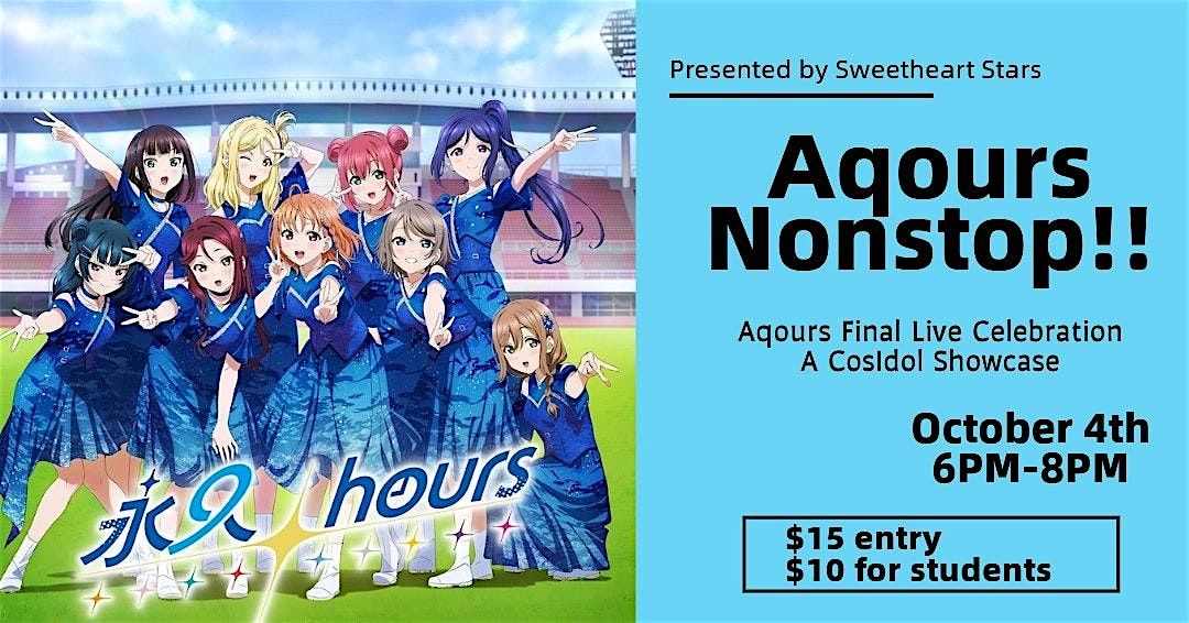Aqours Nonstop!! Final Live Celebration: A CosIdol Showcase