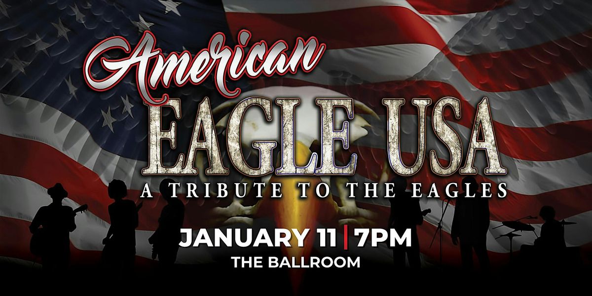 American Eagle USA - A Tribute To The Eagles