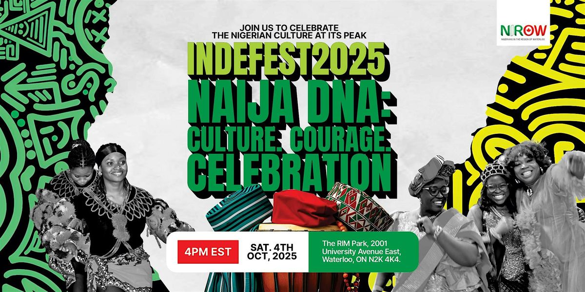 INDEFEST 2025: Naija DNA - Culture, Courage, Celebration