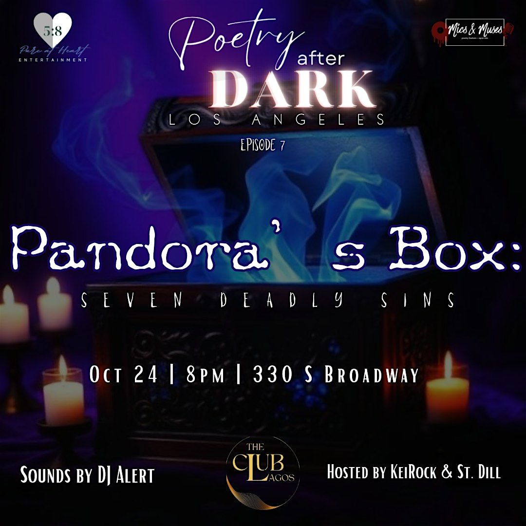 POETRY AFTER DARK LA EP.7 \u201cPANDORA\u2019S BOX: SeVen Deadly Sins\u201d