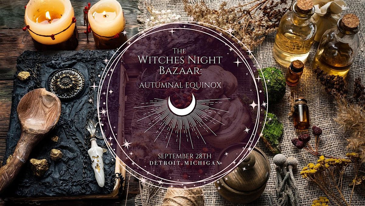 Witches Night Bazaar: Autumnal Equinox