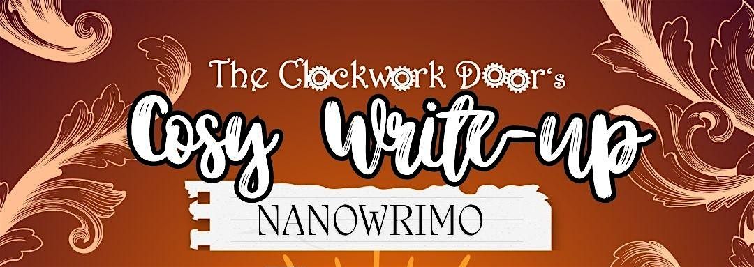 NaNoWriMo Cozy Write-Ups at The Clockwork Door