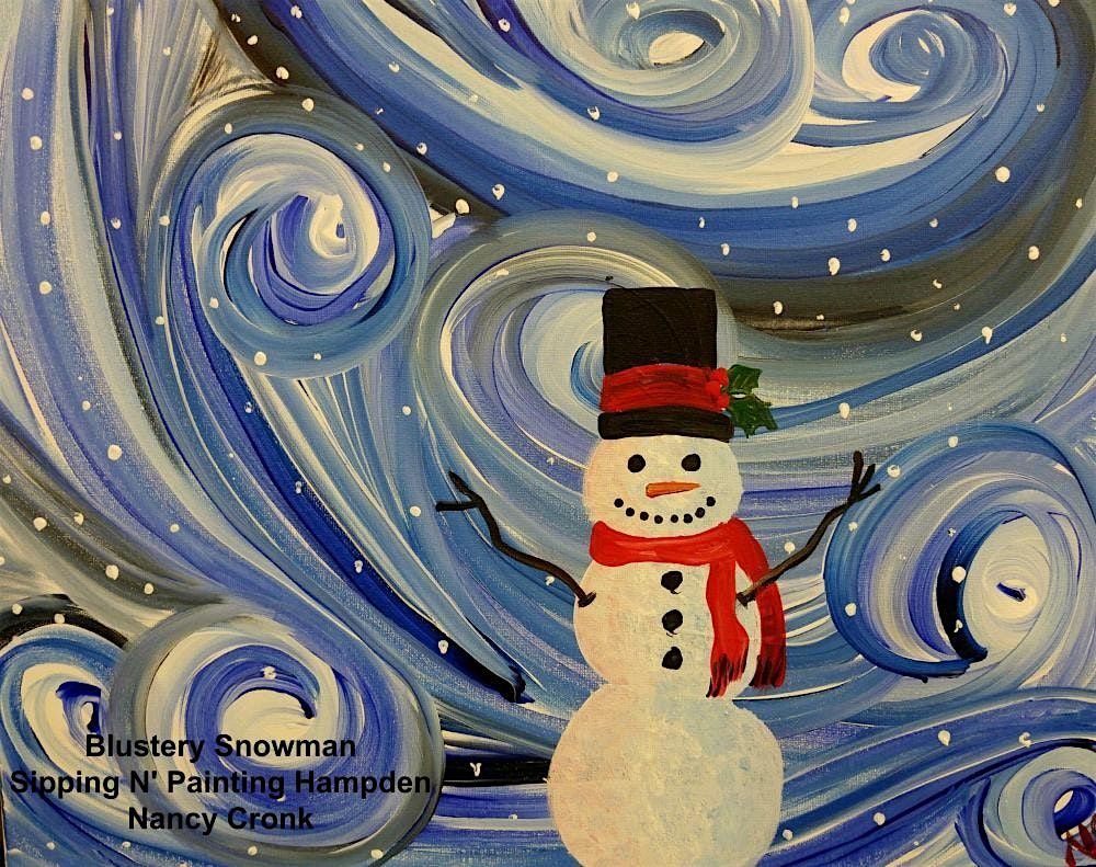 Blustery Snowman Thurs January 30th 6:30pm $35