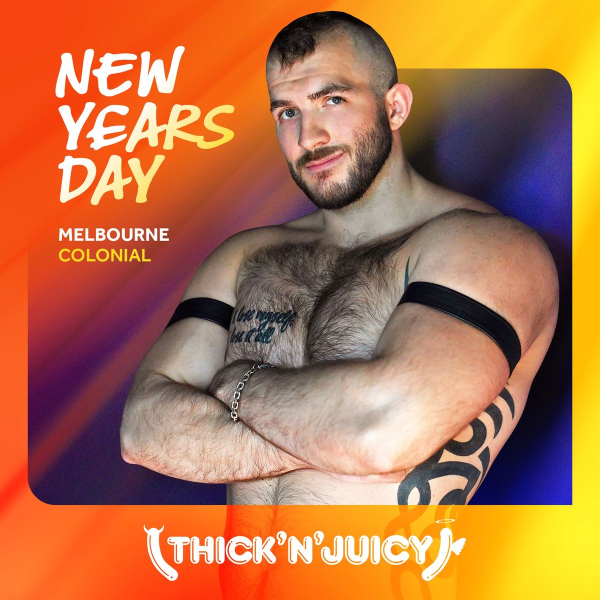 THICK 'N' JUICY Melbourne NYD