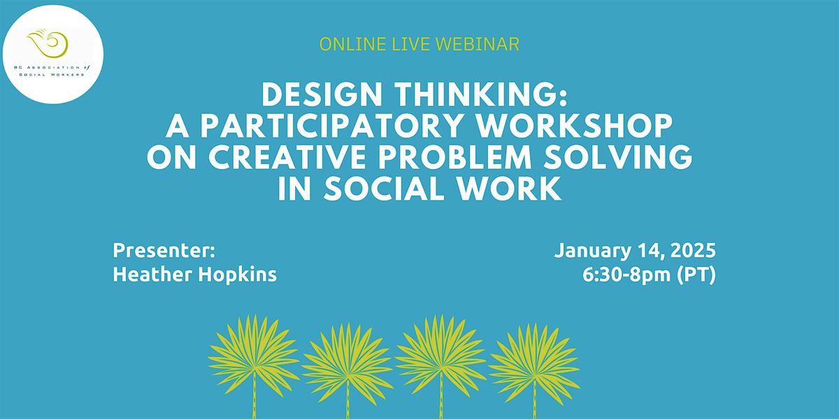 Design Thinking:  A Workshop on Creative Problem Solving in Social Work