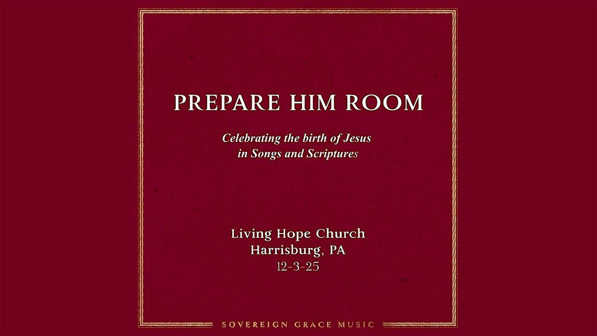 Prepare Him Room Concert with Sovereign Grace Music
