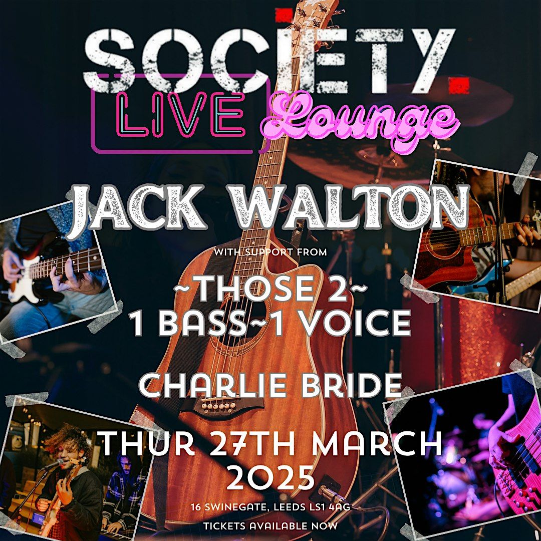 LIVE LOUNGE SESSIONS FEAT | JACK WALTON | THOSE 2 | CHARLIE BRIDE