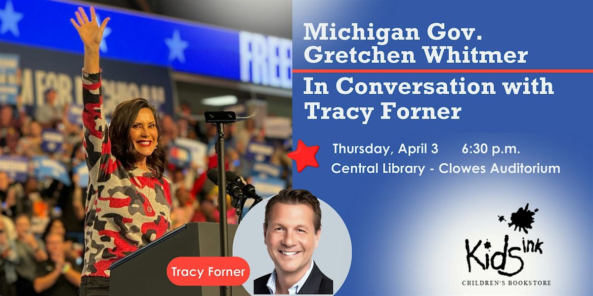 Michigan Gov. Gretchen Whitmer In Conversation with Tracy Forner