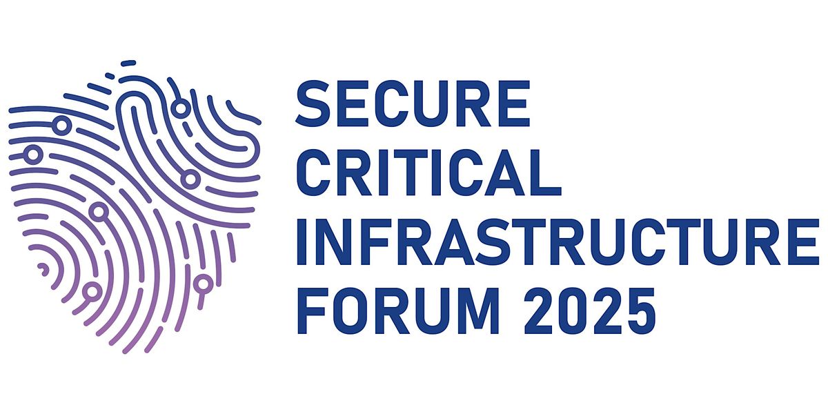Secure Critical Infrastructure Forum 2025