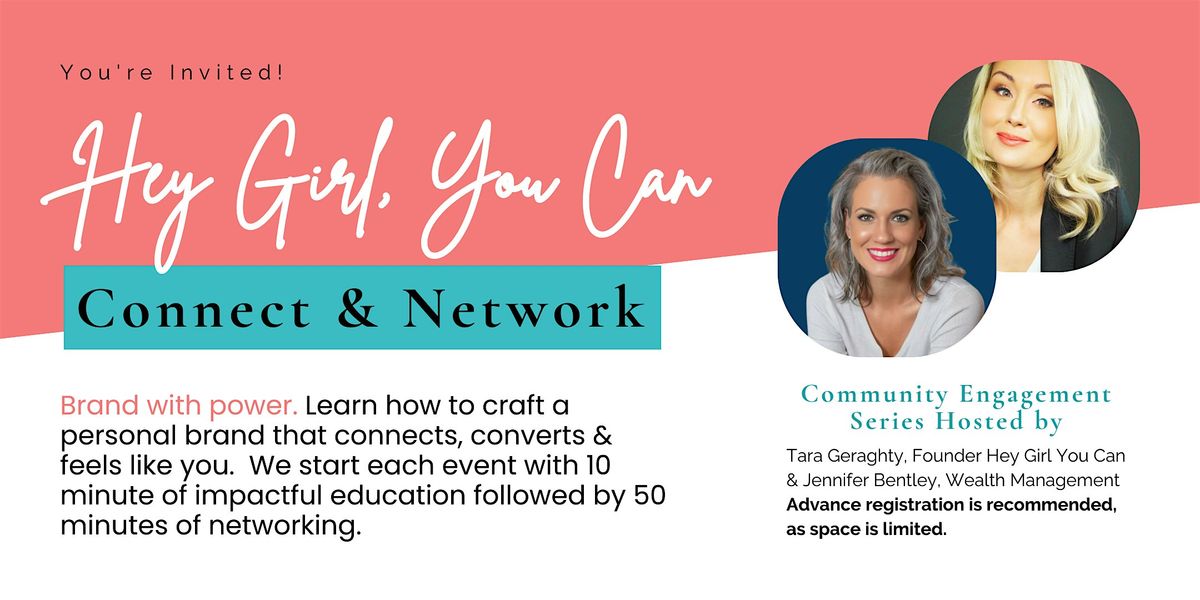 Hey Girl You Can Connect And Network