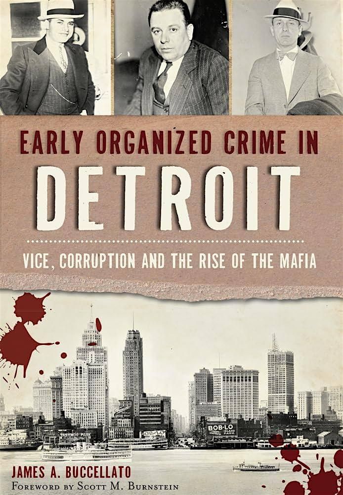 Author\/Book Discussion: Early Organized Crime in Detroit