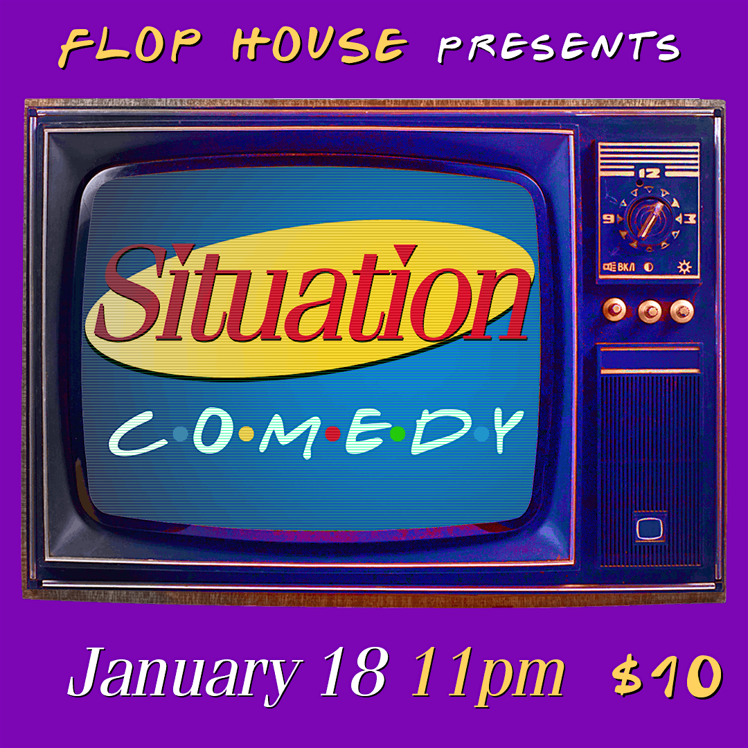 Situation Comedy: Late Night Standup Showcase!